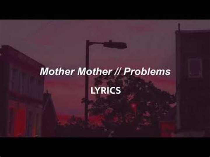 Mother mother problems lyrics